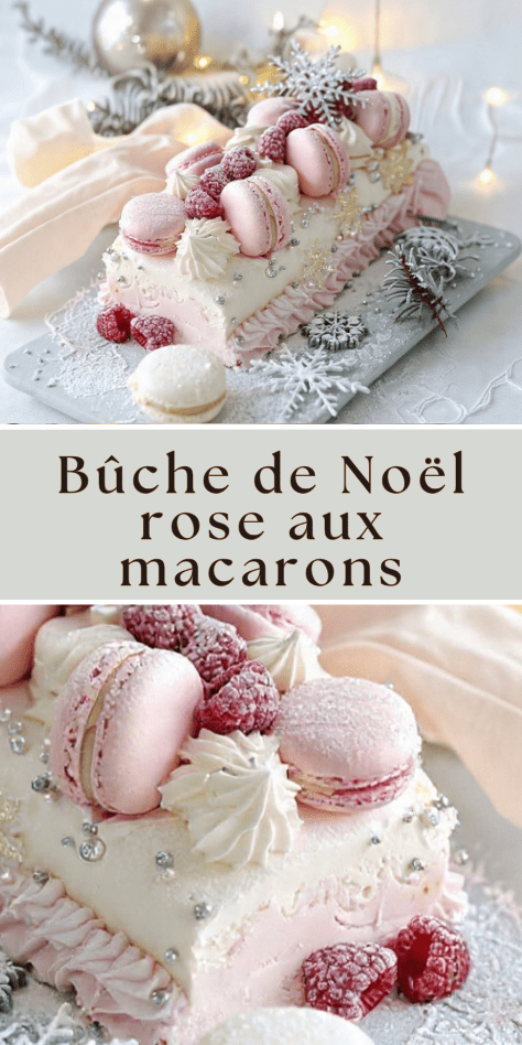 Bûche de Noël rose framboise décorée de macarons roses et framboises fraîches