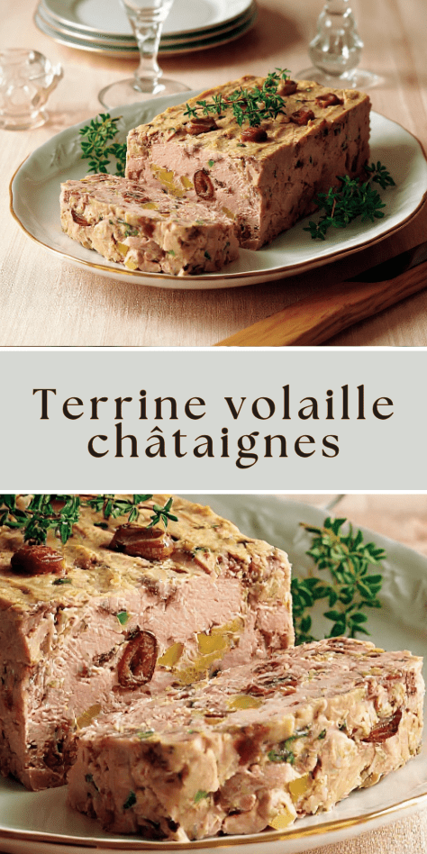 Terrine volaille châtaignes aux herbes, avec morceaux visibles et décoration de châtaignes entières