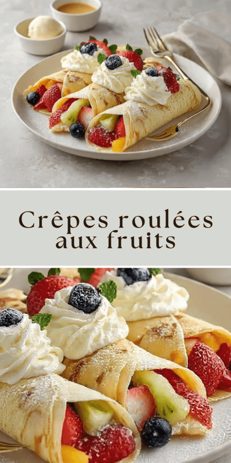 Crêpes roulées aux fruits et chantilly garnies de fruits frais colorés