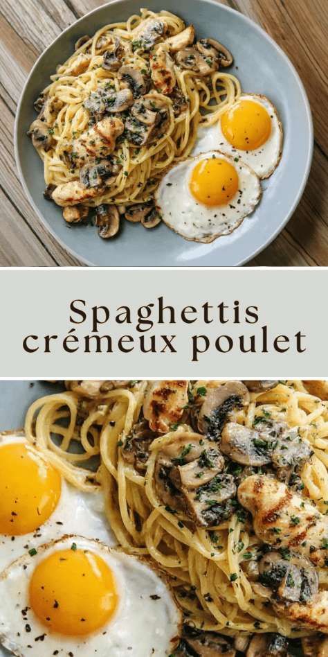 Spaghettis crémeux poulet champignons servis avec œuf au plat au jaune coulant