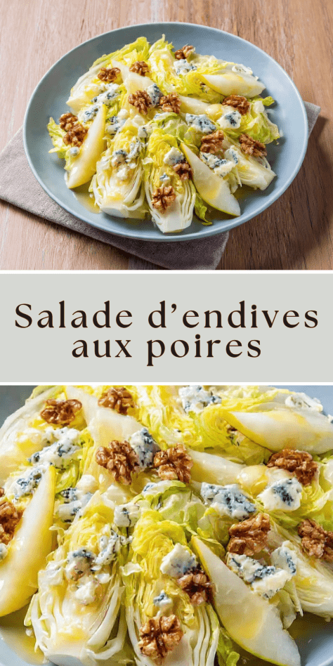 Salade d’endives poires fromage bleu et noix servie fraîche