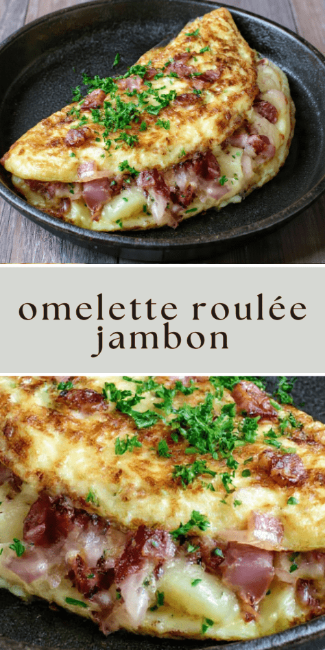 Omelette roulée jambon Comté fondant servie bien chaude