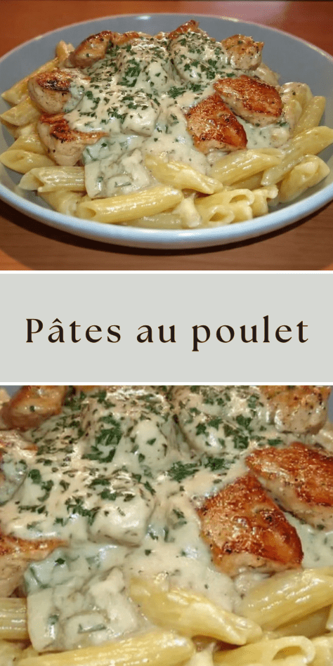 Pâtes au poulet sauce crémeuse au Boursin