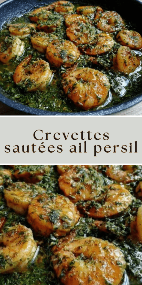 Crevettes sautées ail persil beurre poele fondantes recette rapide