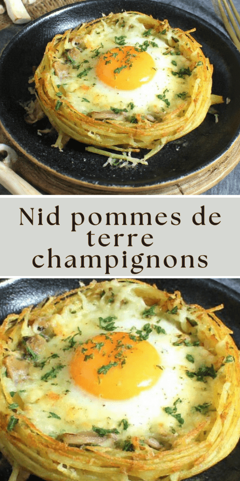 nid pommes de terre champignons oeuf fromage croustillant four