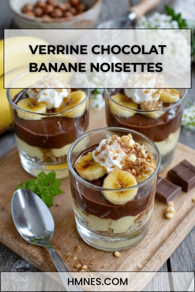 Verrine chocolat banane noisettes : dessert facile