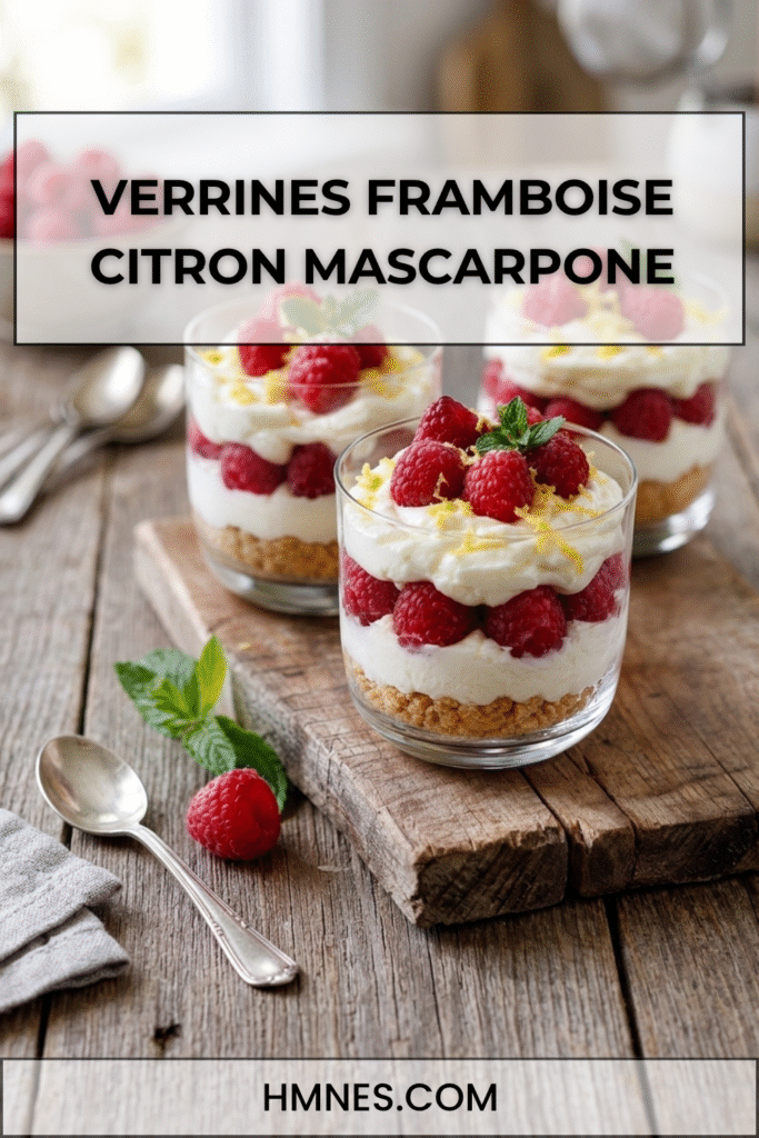 Verrines framboise citron mascarpone avec crème onctueuse, framboises fraîches, zeste de citron et base biscuitée